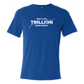 What's a Few Trillion Among Friends? (Unisex Royal T-Shirt)